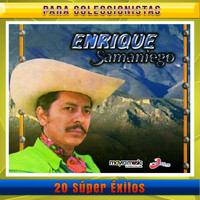 Enrique Samaniego - 20 Súper Éxitos, Volumen 1