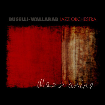 Buselli-Wallarab Jazz Orchestra / - Mezzanine