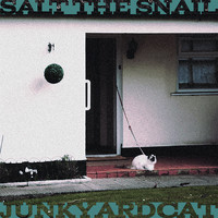 Salt the Snail / - Junkyard Cat