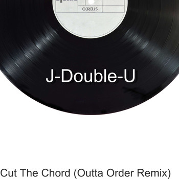 J-Double-U / - Cut The Chord