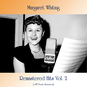 Margaret Whiting - Remastered Hits Vol. 2 (All Tracks Remastered)