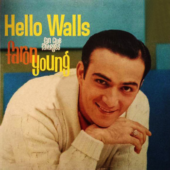 Faron Young - Hello Walls Fan Club Favorites