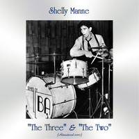 Shelly Manne - "The Three" & "The Two" (Remastered 2020)
