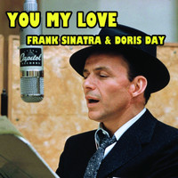 Frank Sinatra & Doris Day - You My Love (From The 1954 Movie Young At Heart)