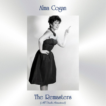 Alma Cogan - The Remasters (All Tracks Remastered)