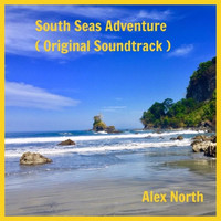 Alex North - South Seas Adventure (Original Motion Picture Soundtrack)