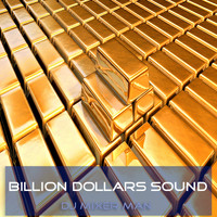 DJ Mixer Man - Billion Dollars Sound