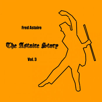 Fred Astaire - The Astaire Story, Vol. 3