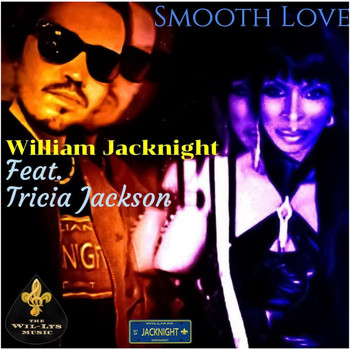 William Jacknight - Smooth Love (feat. Tricia JACKSON)