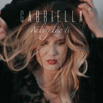 Gabriella - Nekog kao ti
