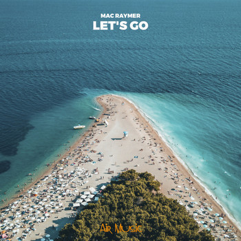 Mac Raymer - Let's Go