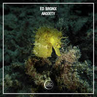 Ed Bronx - Anxiety