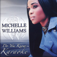 Michelle Williams - Do You Know