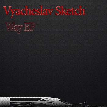 Vyacheslav Sketch - Way EP