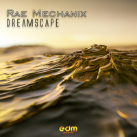 Rae Mechanix - Dreamscape