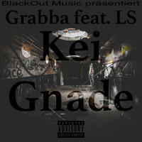 Grabba - Kei Gnade (Explicit)