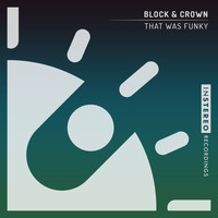 Block & Crown - That Was Funky