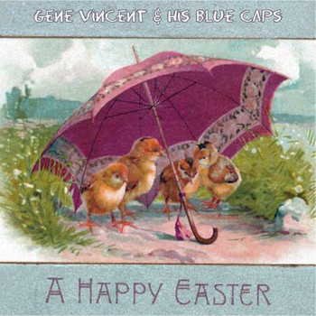 Gene Vincent & His Blue Caps - A Happy Easter