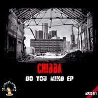 Chibba - Do You Mind EP