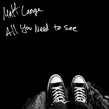 Matt Lange - All You Need to See
