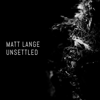 Matt Lange - Unsettled