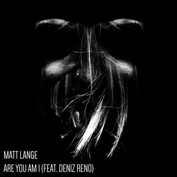 Matt Lange - Are You Am I