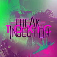 Freak Injection - Toxic