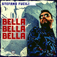 Stefano Fucili - Bella bella bella