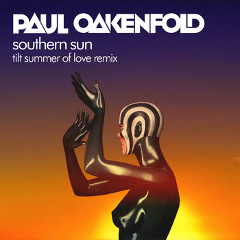 Paul Oakenfold feat. Carla Werner - Southern Sun (Tilt Summer Of Love Remix)