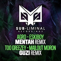 Agro & Too Greezey - Eskiboy & Mailout Moron Remixes