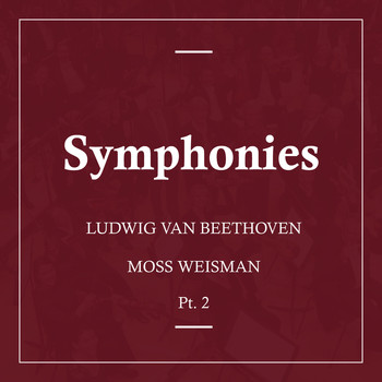 l'Orchestra Filarmonica di Moss Weisman - Beethoven: Symphonies Pt. 2