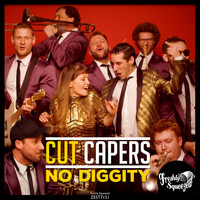 Cut Capers - No Diggity