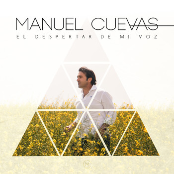 Manuel Cuevas - El despertar de mi voz