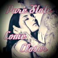 Pure State / - Come Closer