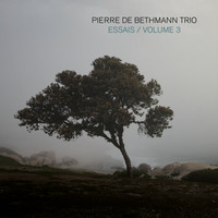 Pierre de Bethmann Trio - Essais, Volume 3