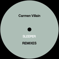 Carmen Villain - Sleeper Remixes