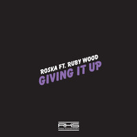 Roska - Giving It Up feat. Ruby Wood