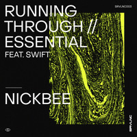 NickBee - Running Through / Essential feat. Swift