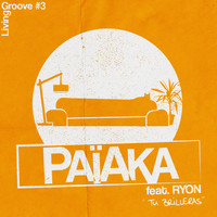 Païaka - Tu brilleras (Living Groove #3)