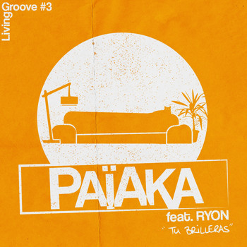 Païaka - Tu brilleras (Living Groove #3)