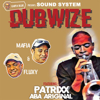 Mafia & Fluxy - Soundsystem Dubwize