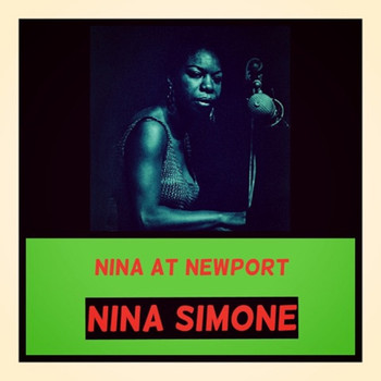 Nina Simone - Nina at Newport