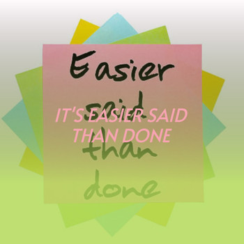 Various Artists - It's Easier Said Than Done