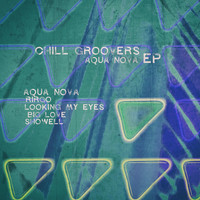 Chill Groovers - Aqua Nova - EP