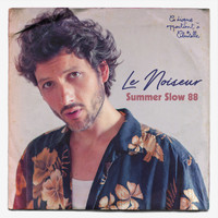 LE NOISEUR - Summer Slow 88