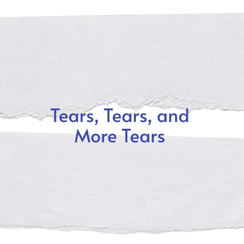 Various Artists - Tears, Tears, and More Tears