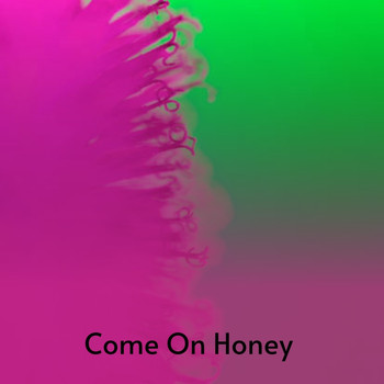 Various Artists - Come on Honey