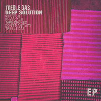 Deep Solution - Treble Das - EP