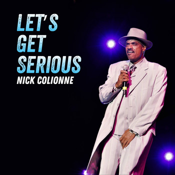 Nick Colionne - Let's Get Serious