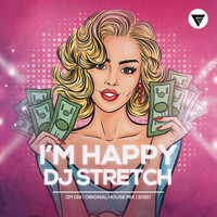 DJ Stretch - I'm Happy